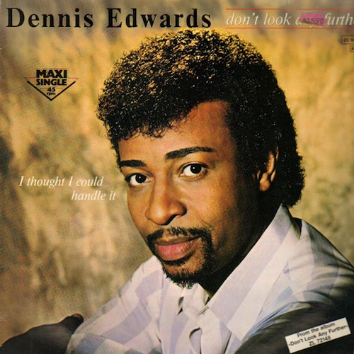 Dennis Edwards - Don't Look Any Further